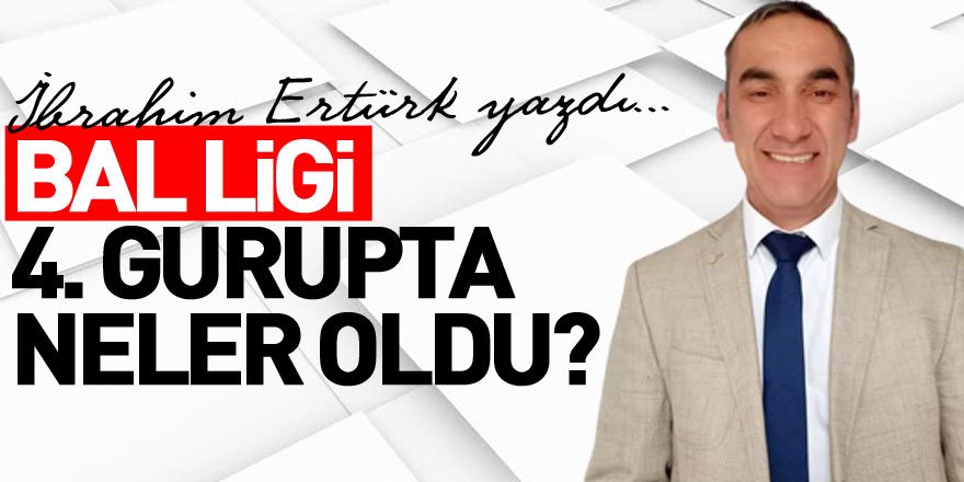 BAL LİGİ 4. GURUPTA NELER OLDU?