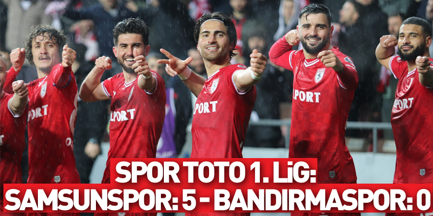 Spor Toto 1. Lig: Samsunspor: 5 - Bandırmaspor: 0