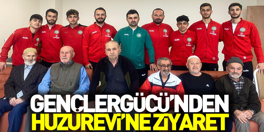 GENÇLERGÜCÜ’NDEN  HUZUREVİ’NE ZİYARET