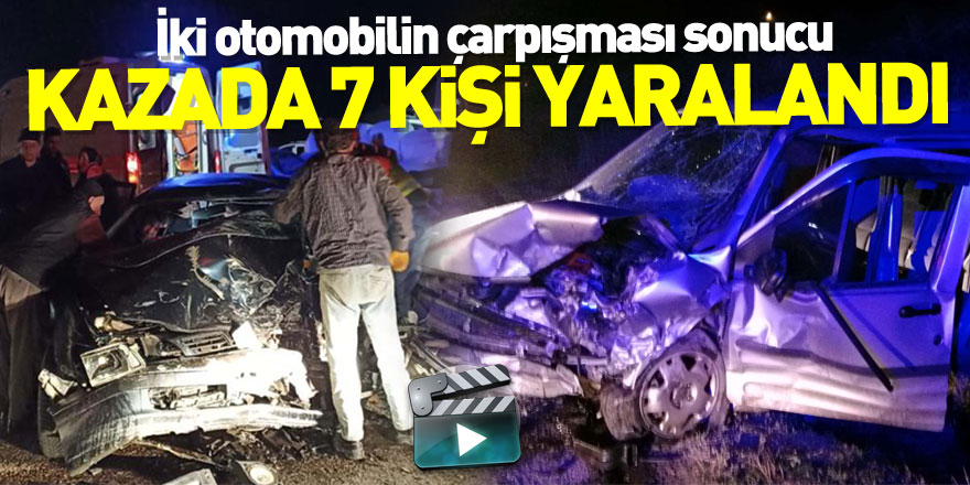 iki otomobilin çarpışması sonucu 7 kişi yaralandı