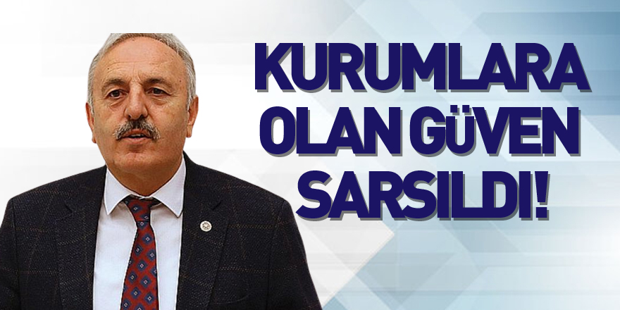 Kurumlara olan güven sarsıldı!