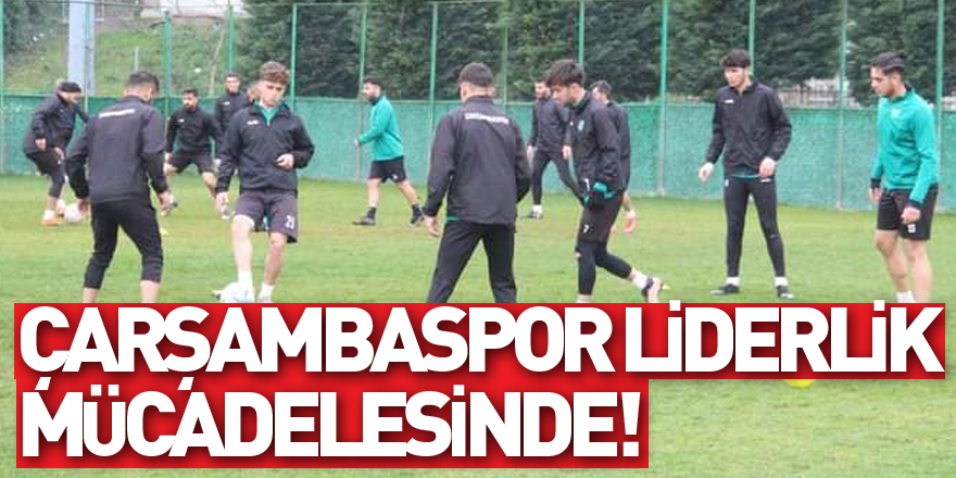 ÇARŞAMBASPOR LİDERLİK MÜCADELESİNDE!