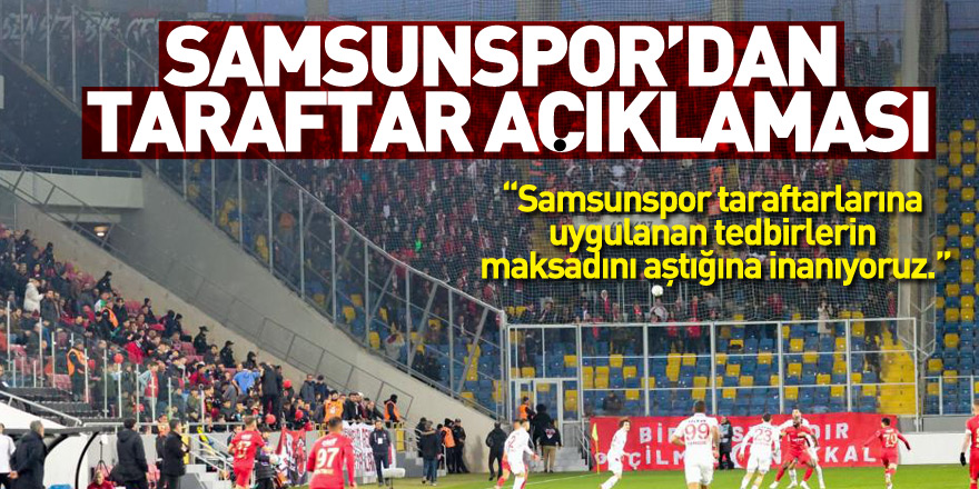 Samsunspor’dan taraftar açıklaması