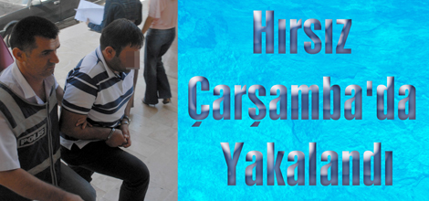 Hırsız Çarşambada Yakalandı