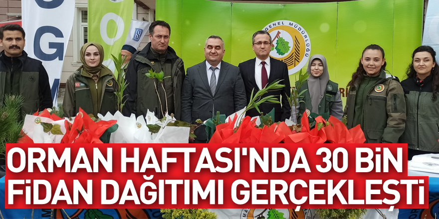 Orman Haftası'nda 30 bin fidan dağıtımı gerçekleşti