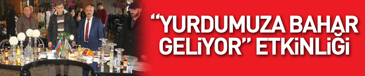 “Yurdumuza Bahar Geliyor” etkinliği