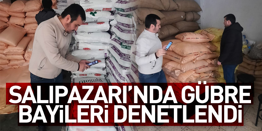 Salıpazarı’nda Gübre Bayileri Denetlendi