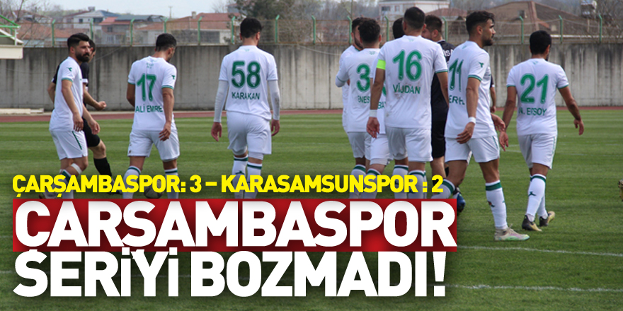 ÇARŞAMBASPOR SERİYİ BOZMADI! Çarşambaspor: 3 – Karasamsunspor : 2