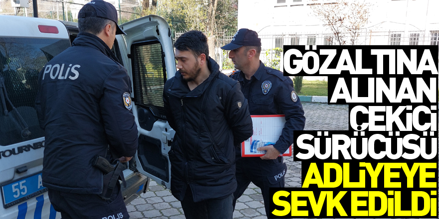 Motosikletli narkotik polisinin şehit olmasıyla ilgili gözaltına alınan çekici sürücüsü adliyeye sevk edildi