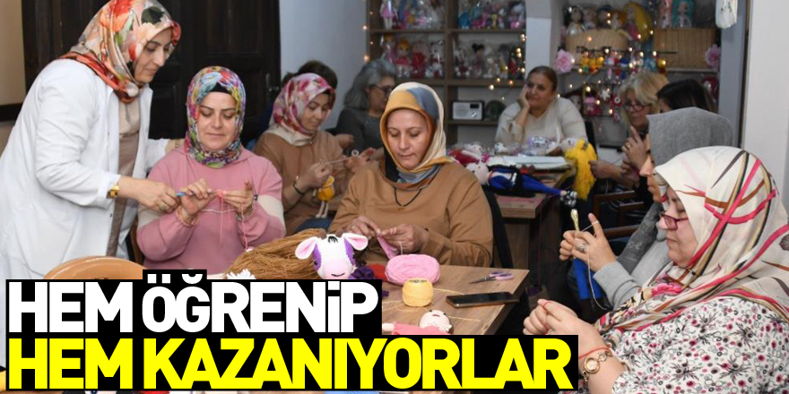 Hem öğrenip hem kazanıyorlar