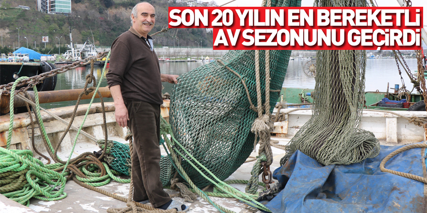 Balıkçılar son 20 yılın en bereketli av sezonunu geçirdi