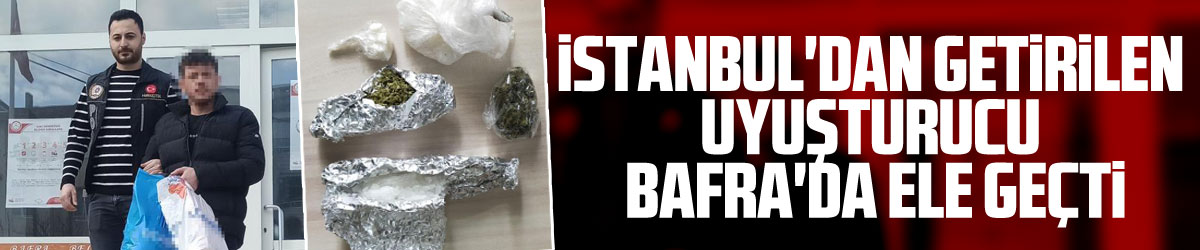 İstanbul'dan getirilen uyuşturucu Bafra'da ele geçti