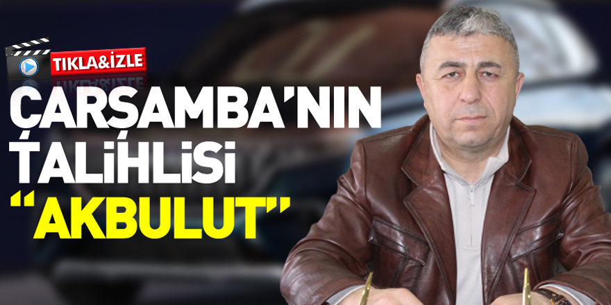 Çarşamba’nın talihlisi “Akbulut”