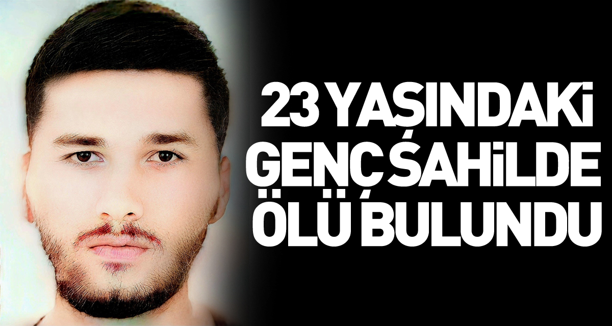 Samsun'de 23 yaşındaki genç sahilde tabancayla vurulmuş halde ölü bulundu