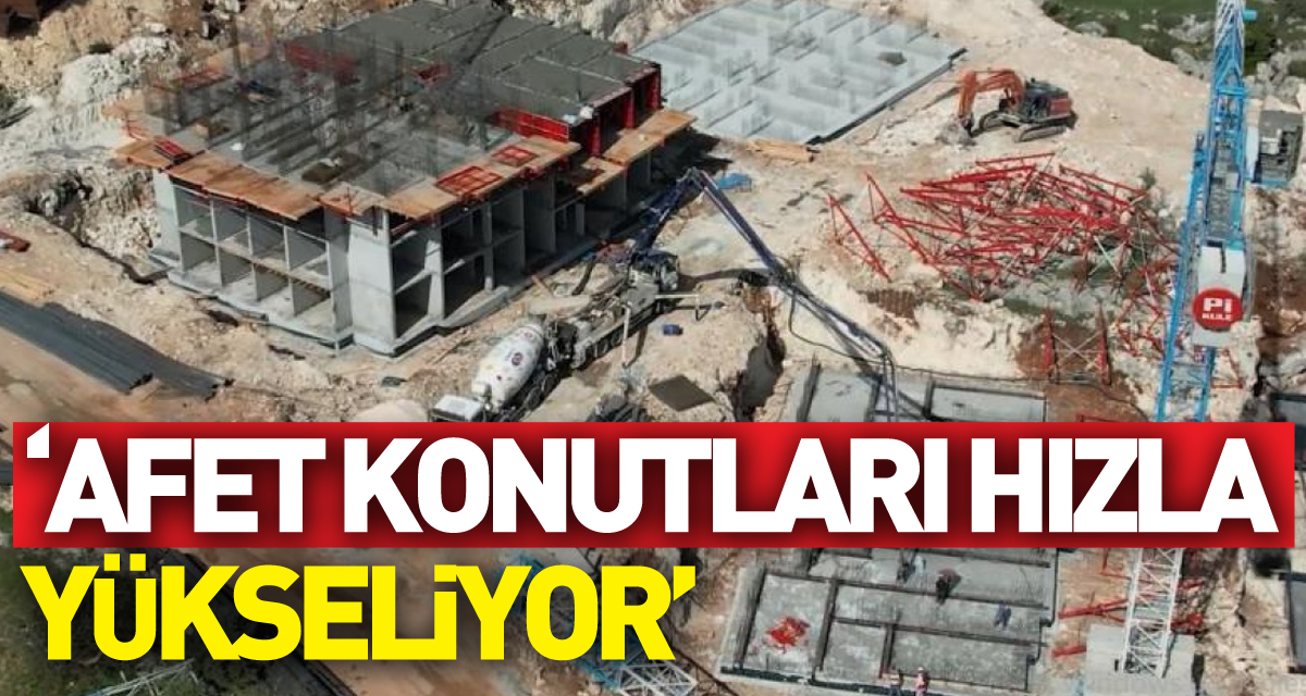 Bakan Kurum: 'Hatay Altınözü'ndeki afet konutları hızla yükseliyor, bina inşaatında ikinci kat göründü'