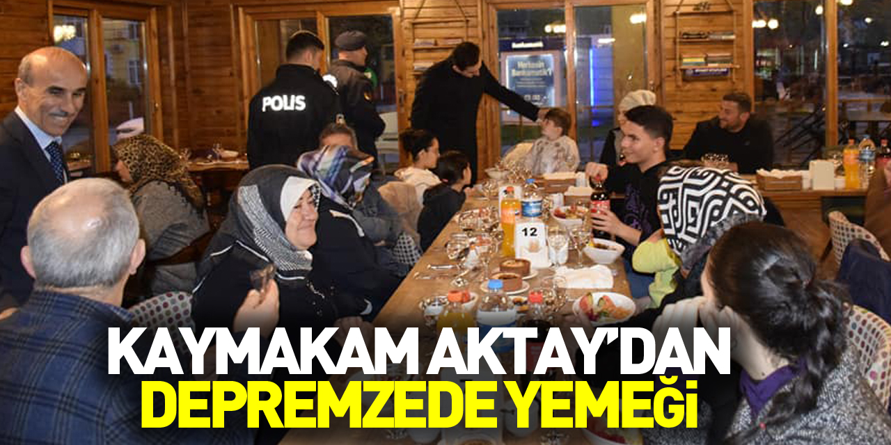 Kaymakam Aktay’dan Depremzede Yemeği