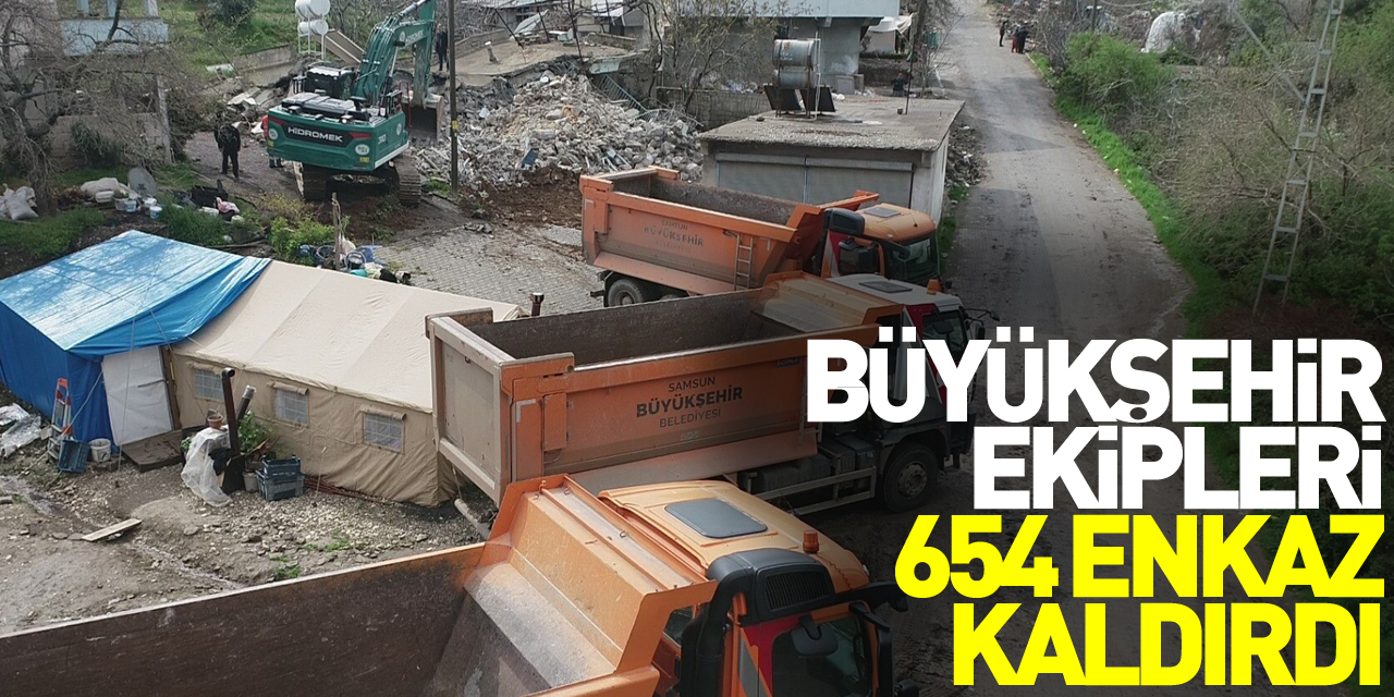 Depremin ardından Büyükşehir ekipleri 654 enkaz kaldırdı