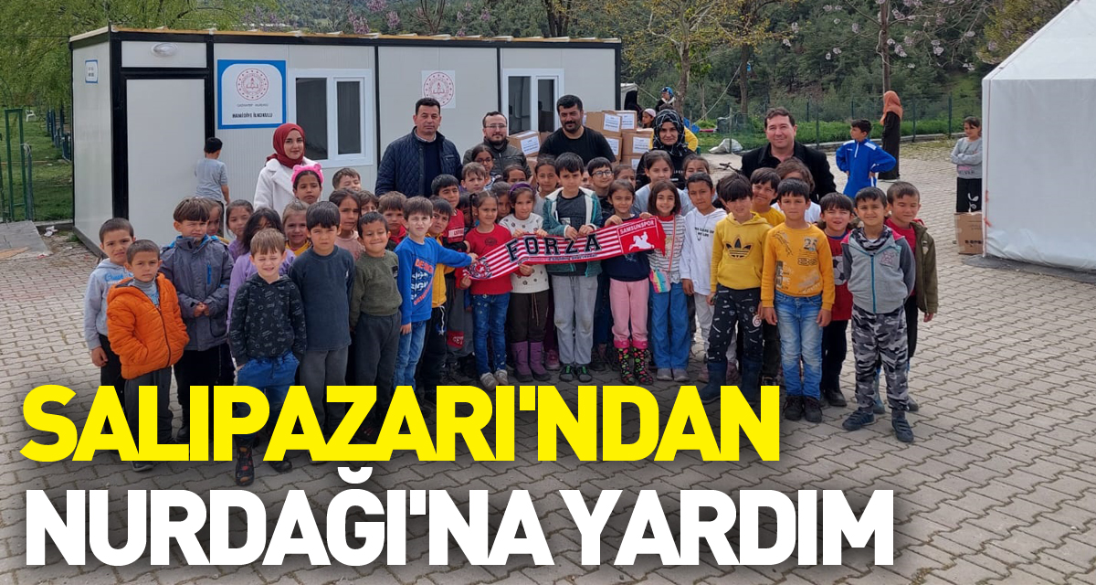 Salıpazarı'ndan Nurdağı'na yardım