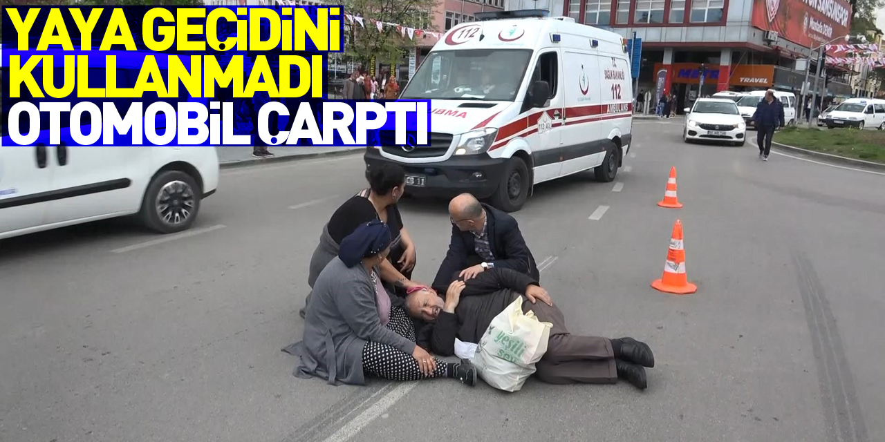 Yaya geçidini kullanmayan vatandaşa otomobil çarptı