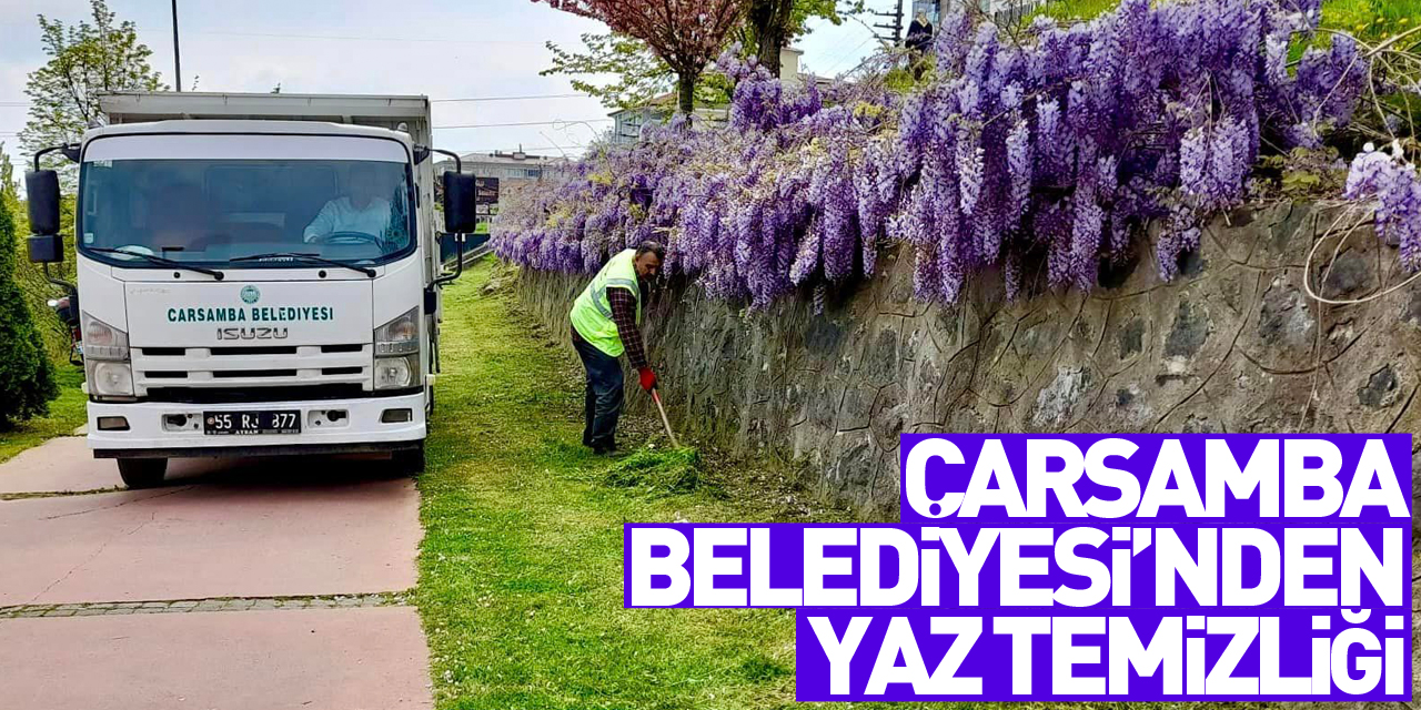 Çarşamba Belediyesi’nden Yaz Temizliği