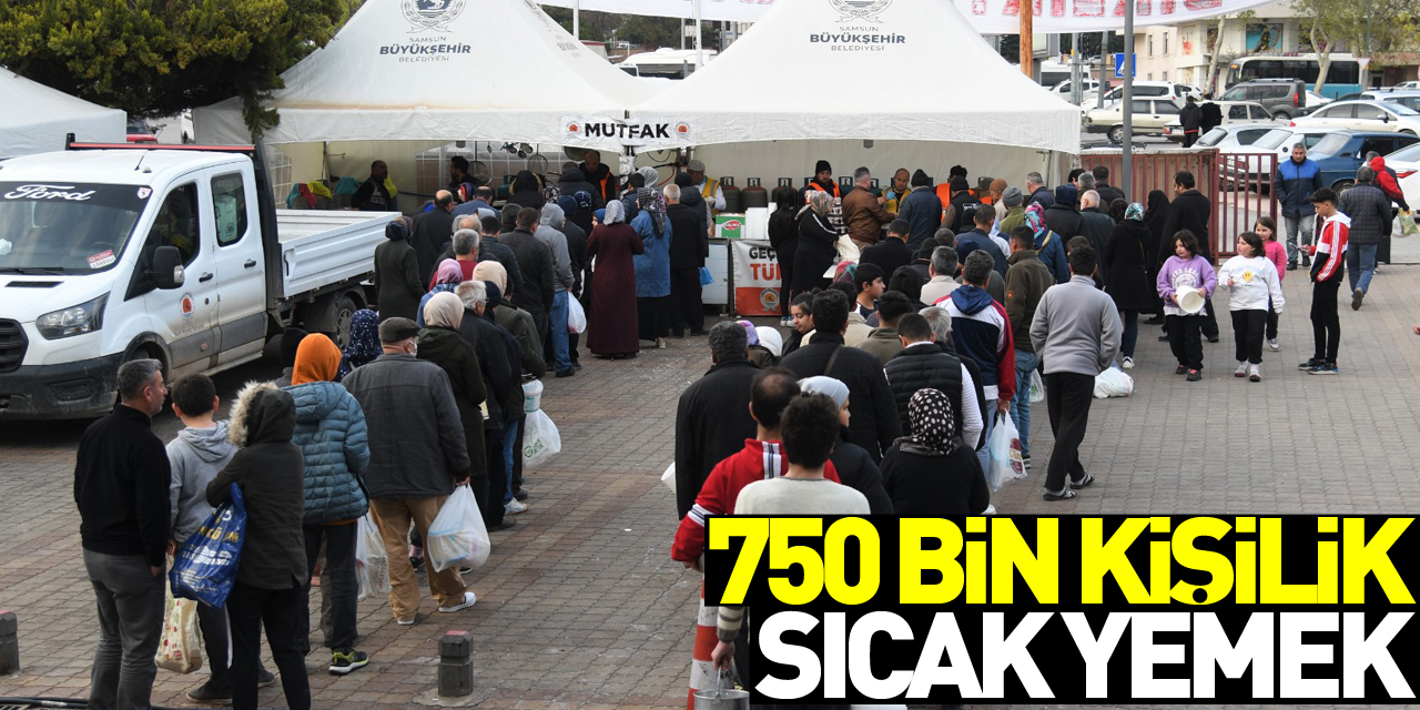 Büyükşehir’den 750 bin kişilik sıcak yemek