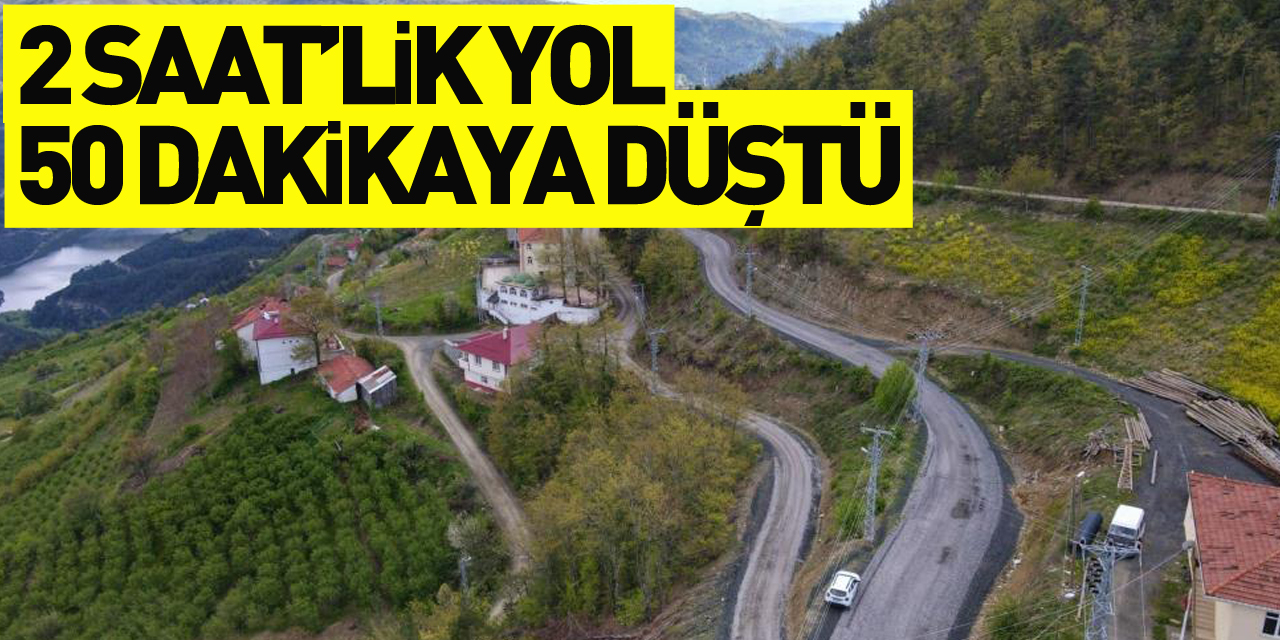 2 saatte gidilen yol 50 dakikaya düştü