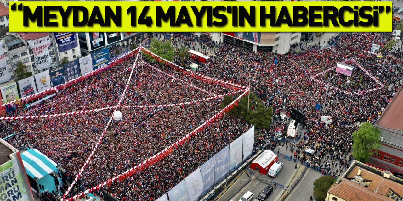 “MEYDAN 14 MAYIS'IN HABERCİSİ”