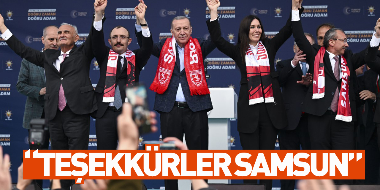 “TEŞEKKÜRLER SAMSUN”