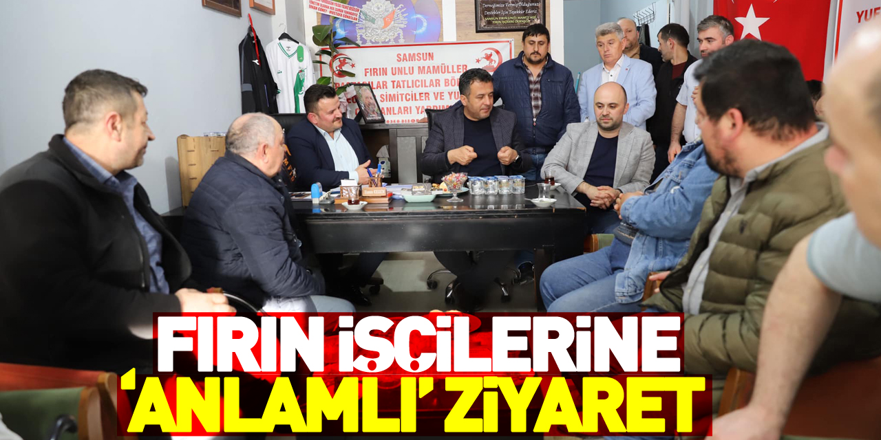 Fırın İşçilerine ‘anlamlı’ ziyaret