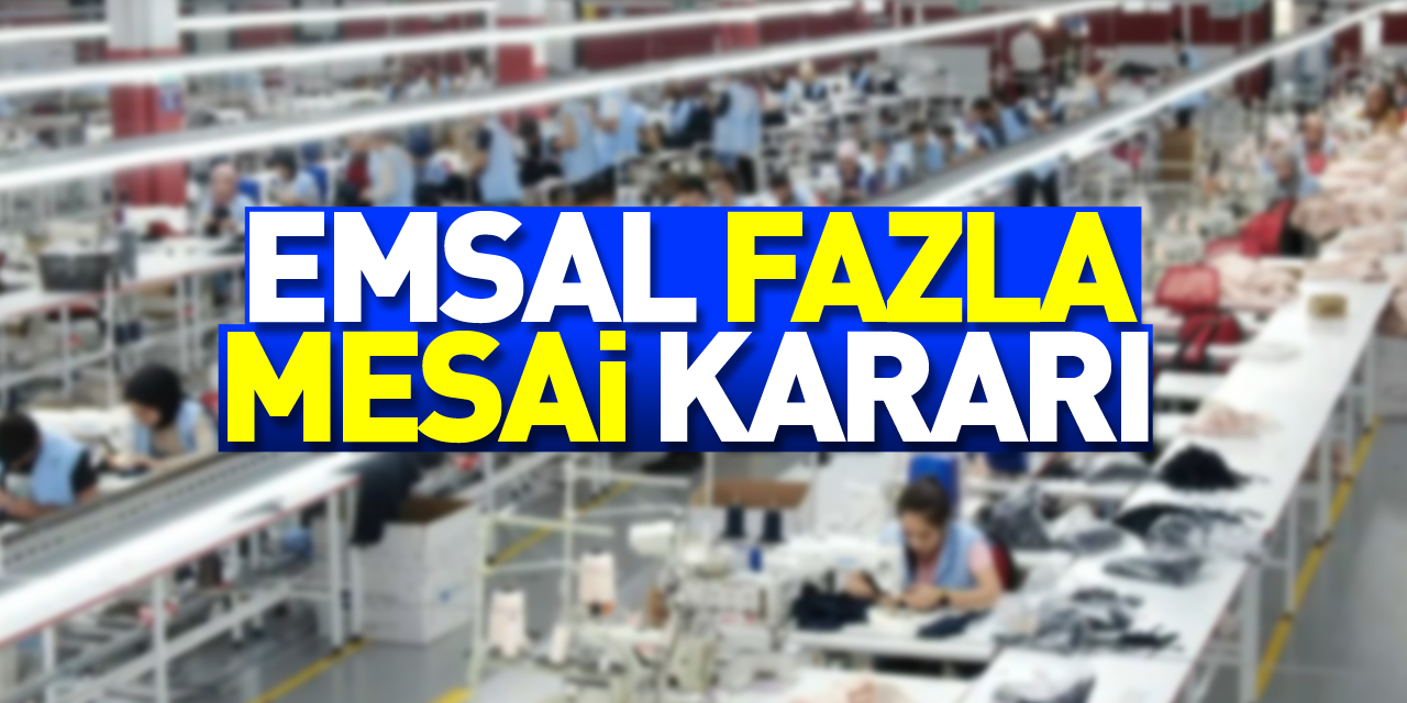 Emsal fazla mesai kararı