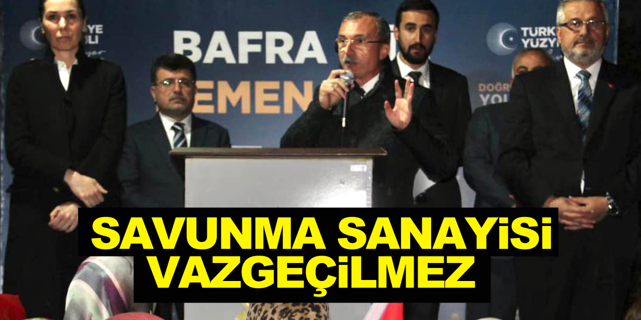 ORHAN KIRCALI: SAVUNMA SANAYİSİ VAZGEÇİLMEZ